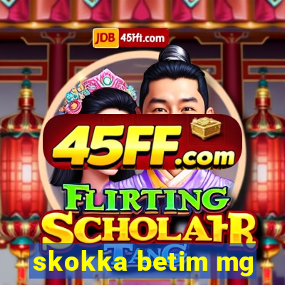 skokka betim mg